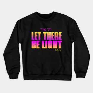 Let there be light Crewneck Sweatshirt